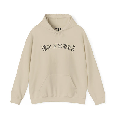 Be Real Unisex Hoodie - Authentic casual Wear