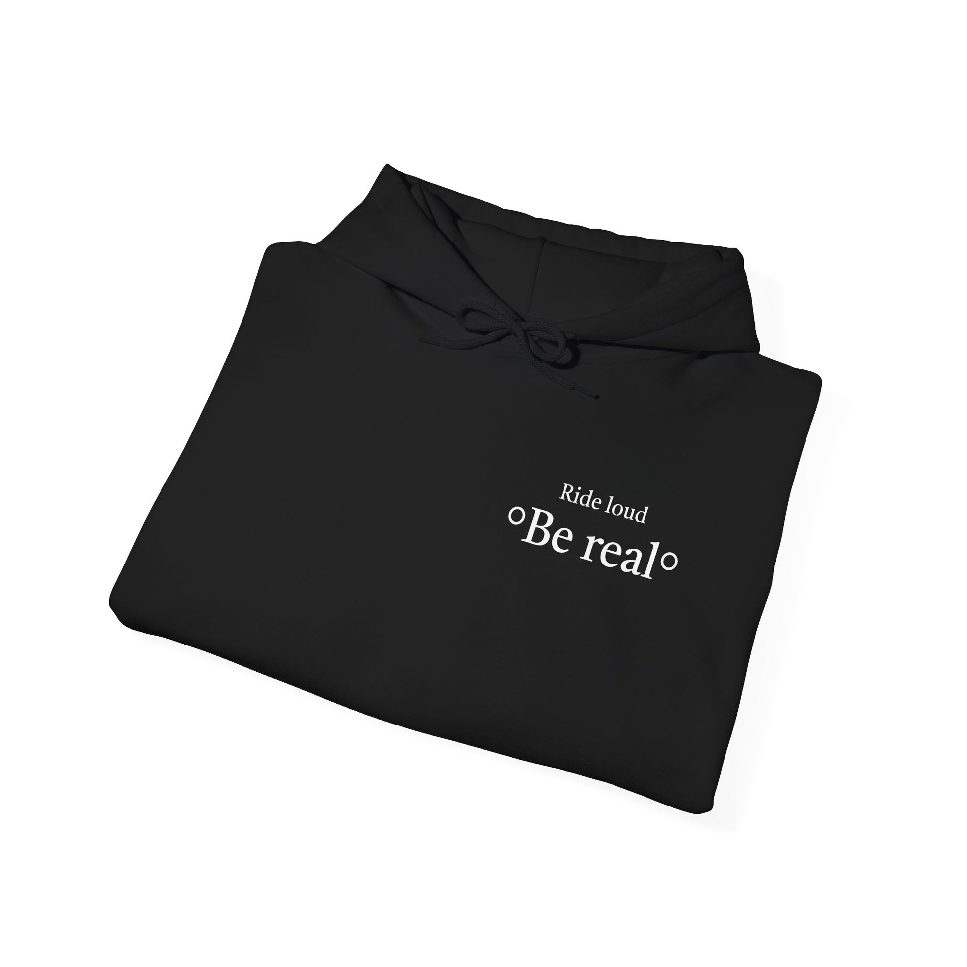 Unisex Hoodie "Be Real" Sweatshirt