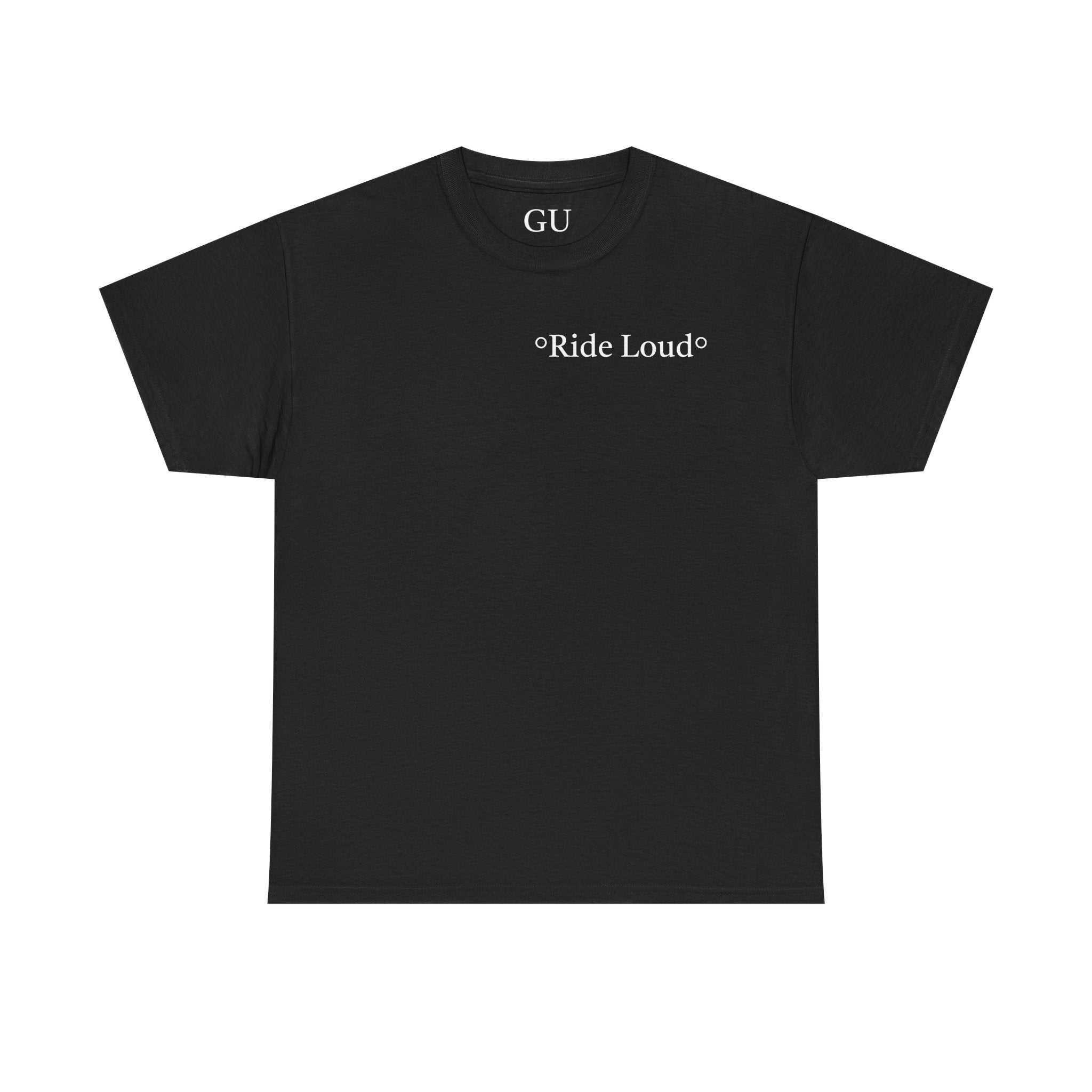 first "Ride Loud" T-shirt. Heavy Cotton Tee