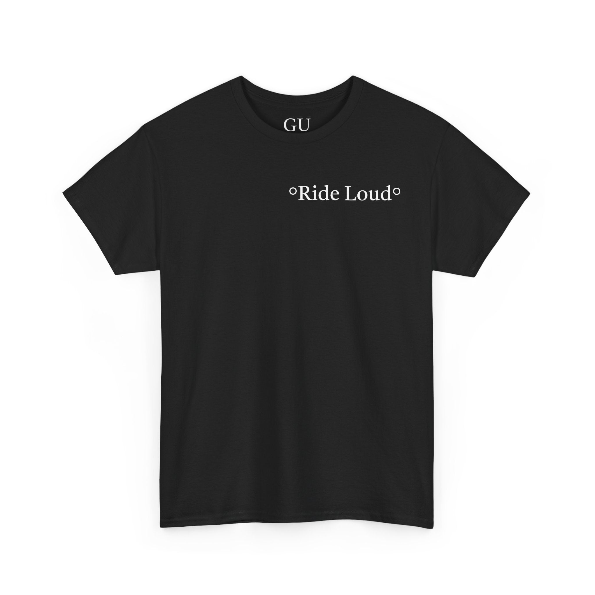 first "Ride Loud" T-shirt. Heavy Cotton Tee